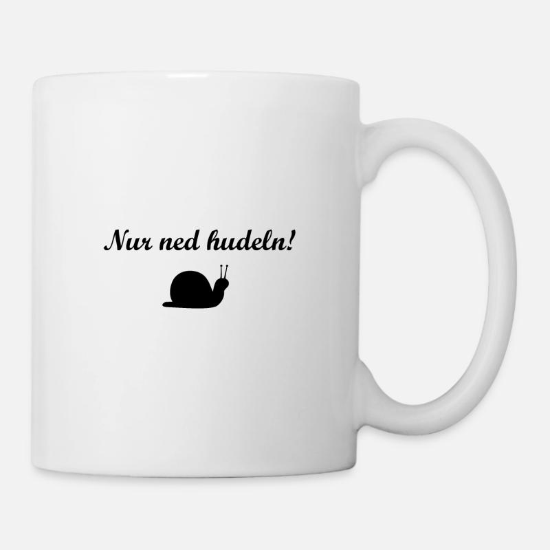 Nur ned hudeln - Mug - white