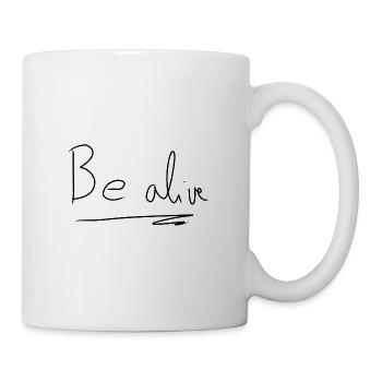 Be alive text - Mug - white - Right