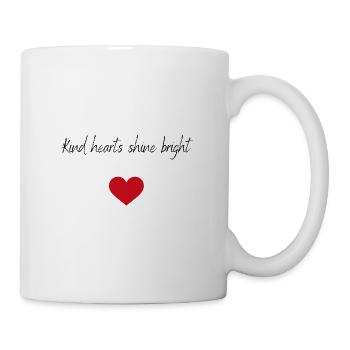 Kind hearts shine bright - Tasse - Weiß - Rechts