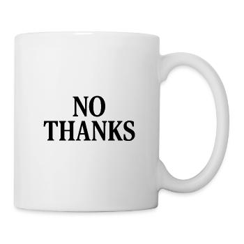 NO THANKS - Tasse - Weiß - Rechts