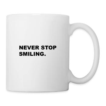 Never stop smiling 2 - Tasse - Weiß - Rechts
