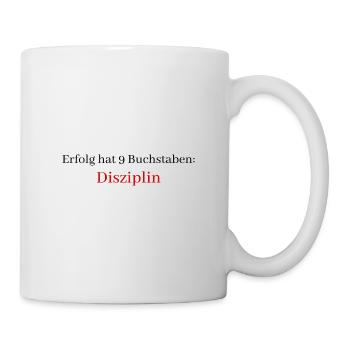 Disziplin Buchstaben Erfolg - Tasse - Weiß - Rechts