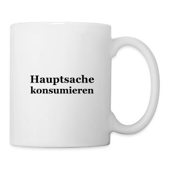 hauptsache konsumieren schwarz - Tasse - Weiß - Rechts