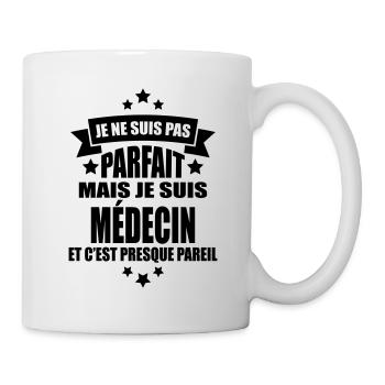 je ne suis pas parfait mais je suis médecin - Mug blanc - blanc - Droite