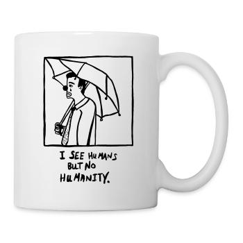 Je vois des gens, mais pas l'humanité - Mug blanc - blanc - Droite