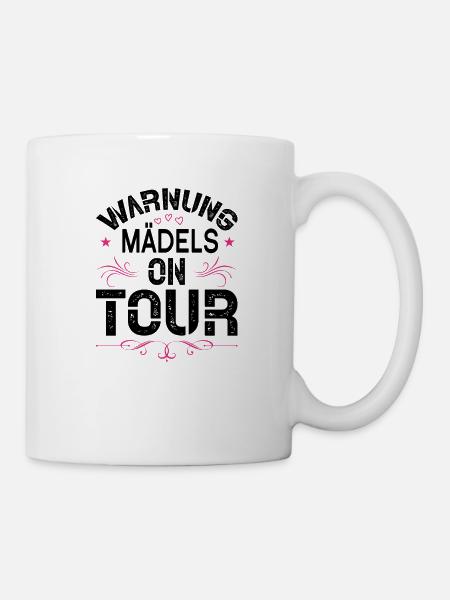 Mädels on Tour Mädelstrip Girls Trip Mädelstour - Tasse - Weiß