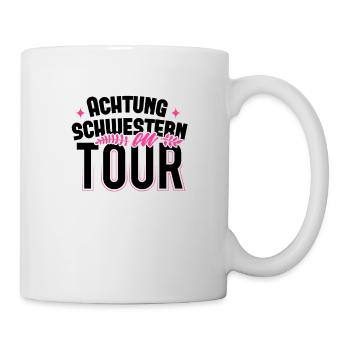 Schwesterntour Schwesternabend Schwestern on Tour - Tasse - Weiß - Rechts
