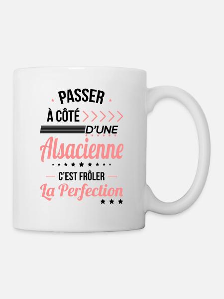 Alsacienne - Frôler la perfection - Alsace - Mug blanc - blanc