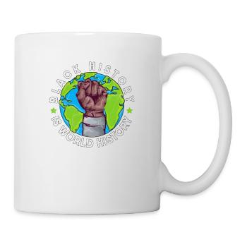 Black History Is World History Melanin Juneteenth - Tasse - Weiß - Rechts