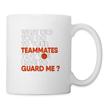 Guard Me Teammates Basketball Hoops Ball Dunk - Mug - white - Right