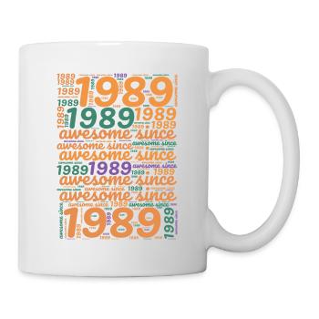 Awesome since 1989 - Retro Geburtsttagspruch - Tasse - Weiß - Rechts