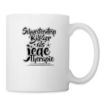 Schwesterntrip Schwesternabend Schwester Sister - Tasse - Weiß - Rechts
