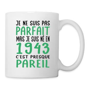 Anniversaire 81 ans - Pas parfait mais né en 1943 - Mug blanc - blanc - Droite