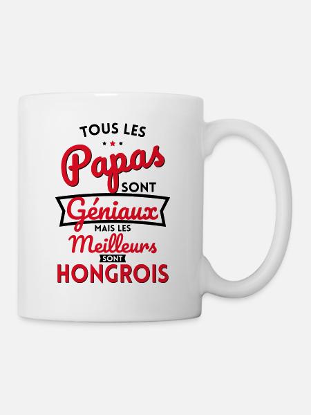 Papas géniaux mais les meilleurs sont Hongrois - Mug blanc - blanc