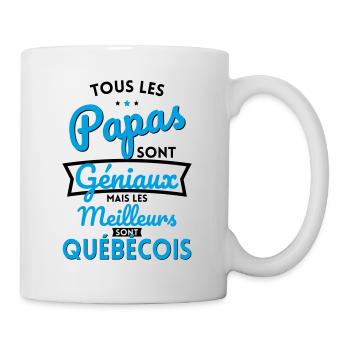Papas géniaux mais les meilleurs sont Québécois - Mug blanc - blanc - Droite