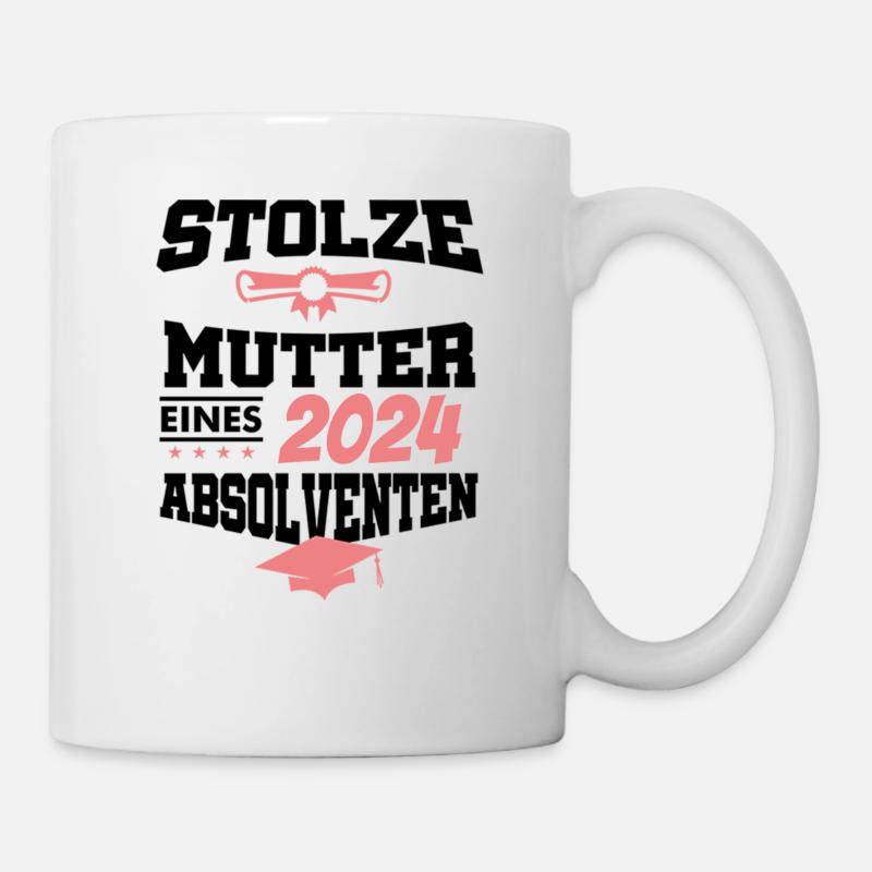 Absolvent Student Sponsion Graduate stolze Mutter - Tasse - Weiß
