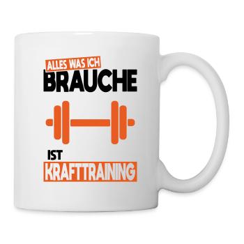 Alles was ich brauche ist Krafttraining - Tasse - Weiß - Rechts