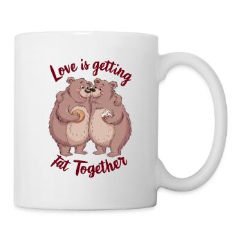 Love is getting fat togehter - Tasse - Weiß - Rechts