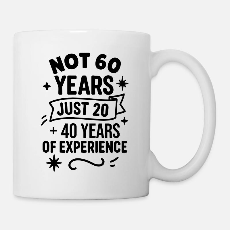 60th Birthday Gift – Just 20 + 40 Years - Mug - white