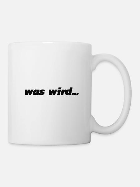 Was wird - Tasse - Weiß
