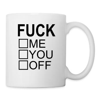 fuck me you off - Tasse - Weiß - Rechts