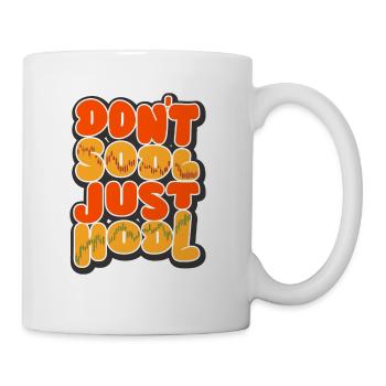 Don't Sodl Just Hodl - Tasse - Weiß - Rechts