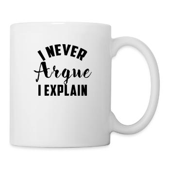 Je ne dis jamais que j'explique un cadeau drôle d'énonciation - Mug blanc - blanc - Droite