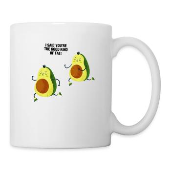I Said You're The Good Kind Of Fat Guacamole Fun G - Mug - white - Right