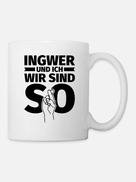 Ingwer und ich wir sind so - Tasse - Weiß
