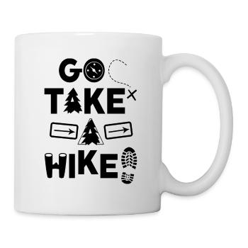 Go Take A Hike Hiker Mountaineering Alps Mountain - Tasse - Weiß - Rechts