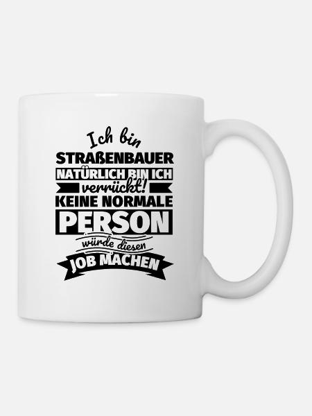 Straßenbauer Geschenke - Tasse - Weiß
