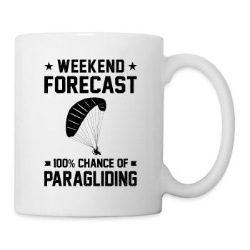 Weekend Forecast 100% Chance Of Paragliding Parach - Tasse - Weiß - Rechts