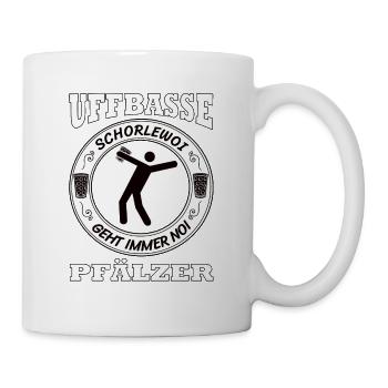 Schorle Riesling Pfalz Mundart Uffbasse Pfälzer - Tasse - Weiß - Rechts