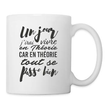 Vivre en théorie - Mug blanc - blanc - Droite