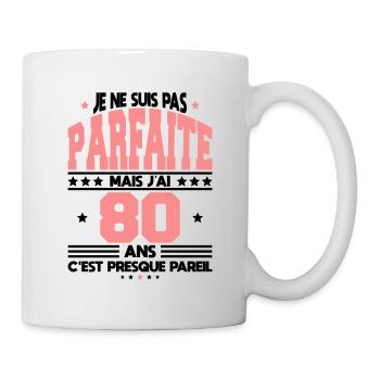 Anniversaire 80 ans - Pas parfaite mais 80 ans - Mug blanc - blanc - Droite