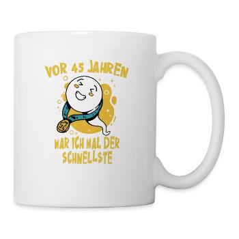 Vor 45 Jahren War Ich Mal Der Schnellste Humor - Tasse - Weiß - Rechts