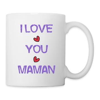 I LOVE. I LOVE YOU. MAMAN. FÊTE DES MÈRES. FÊTE - Mug blanc - blanc - Droite