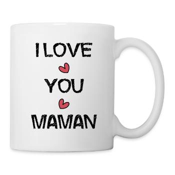 BONNE FÊTE MAMAN. MAMAN. FÊTE DES MÈRES. JE T'AIME - Mug blanc - blanc - Droite