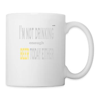 I'm not drinking enough beer today either - Mug - white - Right