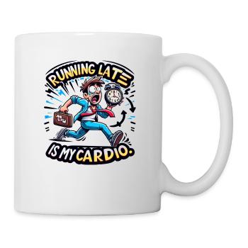 Running late is my cardio - Mug - white - Right