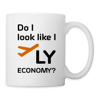 Do i look like i fly economy - Mug - white - Right