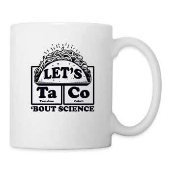 Let's Taco Bout Science Teacher Student Funny Joke - Mug - white - Right
