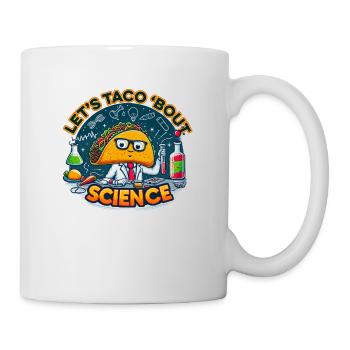 Let's Taco Bout Science Teacher Student Funny Joke - Mug - white - Right
