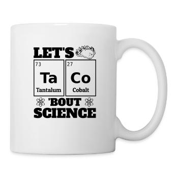 Chemistry Teacher Student Joke Let's Taco Bout Science - Mug - white - Right