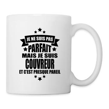 je ne suis pas parfait mais je suis couvreur - Mug blanc - blanc - Droite