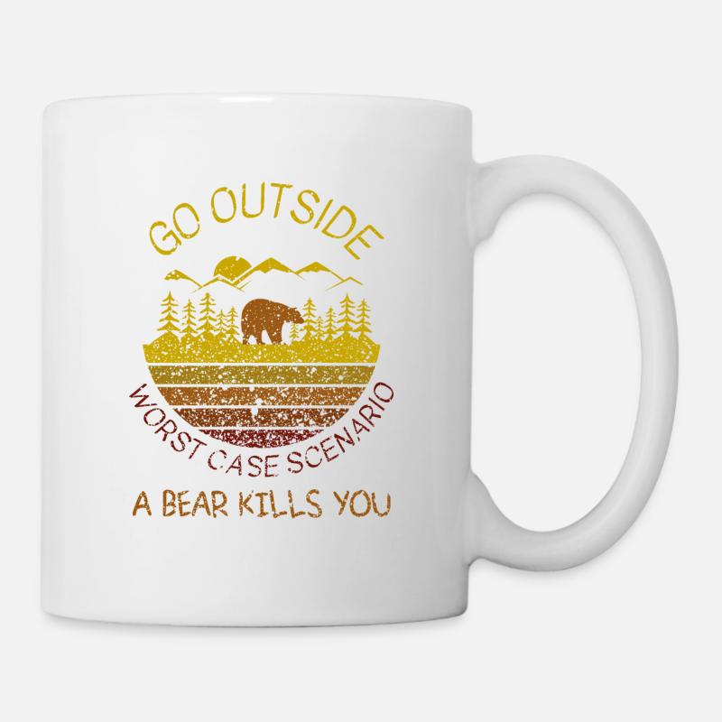 go outside worst case a bear kills you - Tasse - Weiß