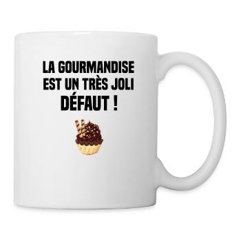 la gourmandise est un très jolie défaut cadeau fun - Mug blanc - blanc - Droite