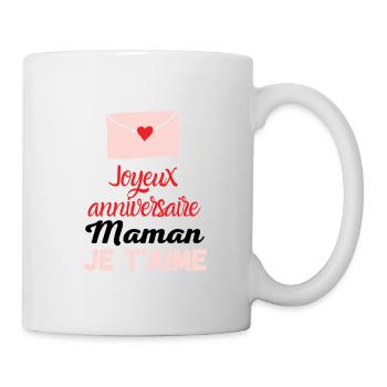 joyeux anniversaire maman je t'aime - Mug blanc - blanc - Droite