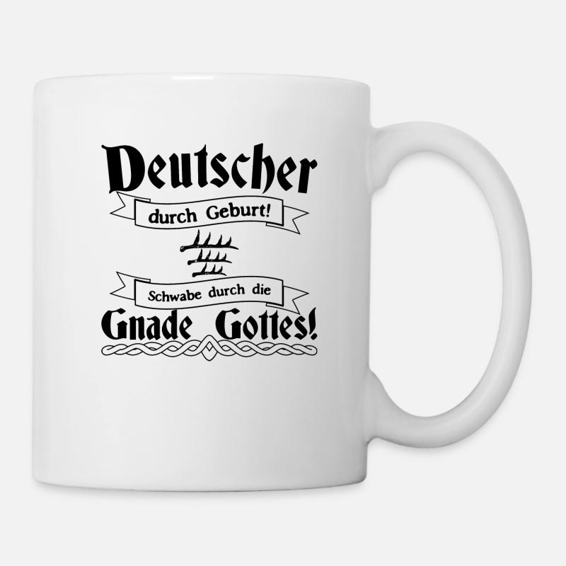 Deutscher Geburt Schwabe Gnade Gottes - Tasse - Weiß