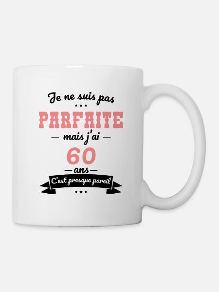 Anniversaire 60 ans - Pas parfaite mais 60 ans - Mug blanc - blanc